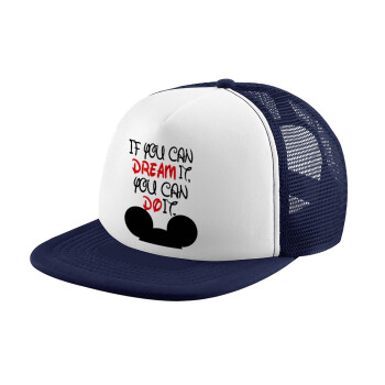 If you can dream it, you can do it, Children's Soft Trucker Cap with Dark Blue/White Mesh (POLYESTER, CHILDREN, ONE SIZE)