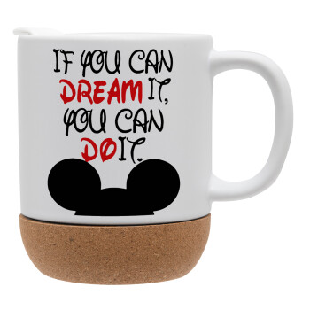 If you can dream it, you can do it, Ceramic coffee mug Cork (MAT), 330ml (1pcs)