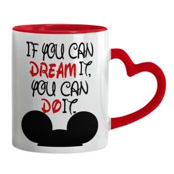 If you can dream it, you can do it, Mug heart red handle, ceramic, 330ml