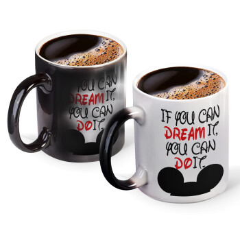 If you can dream it, you can do it, Color changing magic Mug, ceramic, 330ml when adding hot liquid inside, the black colour desappears (1 pcs)