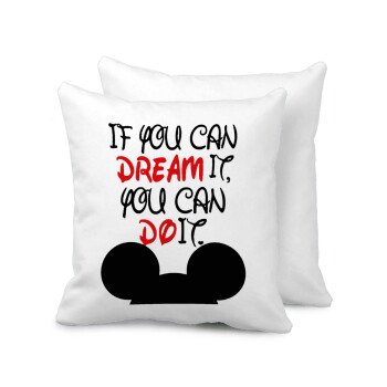 If you can dream it, you can do it, Sofa cushion 40x40cm includes filling