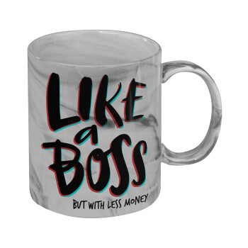 Like a boss, but with less money!!!, Mug ceramic marble style, 330ml