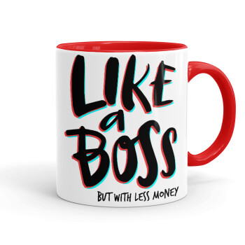 Like a boss, but with less money!!!, Mug colored red, ceramic, 330ml