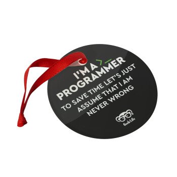 I’m a programmer Save time, Χριστουγεννιάτικο στολίδι γυάλινο 9cm