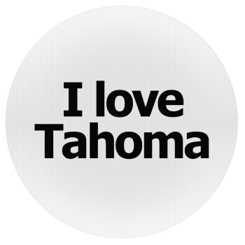 I love Tahoma, Mousepad Round 20cm