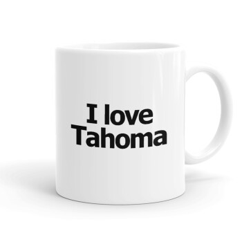 I love Tahoma, Ceramic coffee mug, 330ml (1pcs)