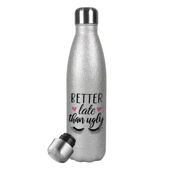 Better Late than ugly hearts, Metallic Glitter Silver Thermos Flask (Stainless steel), double-walled, 500ml