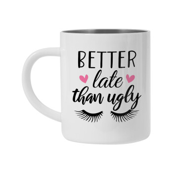 Better Late than ugly hearts, Mug Stainless steel double wall 300ml