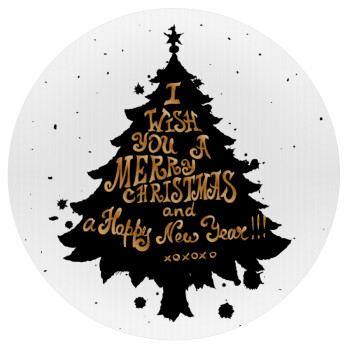 Tree, i wish you a merry christmas and a Happy New Year!!! xoxoxo, Mousepad Round 20cm