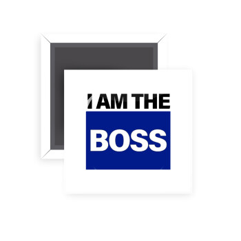 I am the Boss, Μαγνητάκι ψυγείου τετράγωνο διάστασης 5x5cm