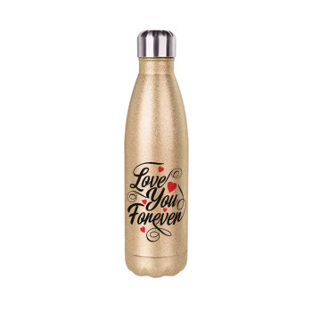 Love you forever, Glitter gold stainless steel thermos bottle, double-walled, 500ml