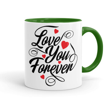 Love you forever, Mug colored green, ceramic, 330ml