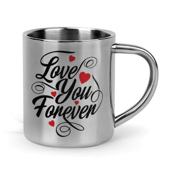 Love you forever, Mug Stainless steel double wall 300ml