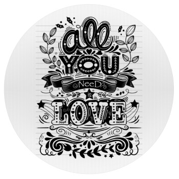 All you need is love, Mousepad Round 20cm