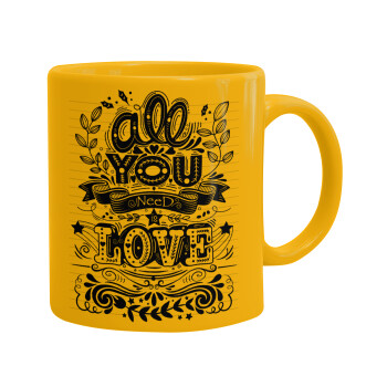 All you need is love, Ceramic coffee mug yellow, 330ml (1pcs)