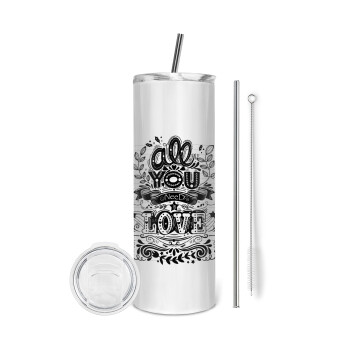 All you need is love, Eco friendly ποτήρι θερμό (tumbler) από ανοξείδωτο ατσάλι 600ml, με μεταλλικό καλαμάκι & βούρτσα καθαρισμού