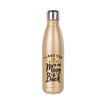 I love you to the moon and back, Glitter gold stainless steel thermos bottle, double-walled, 500ml