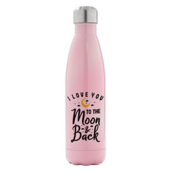 I love you to the moon and back, Metal mug thermos Pink Iridiscent (Stainless steel), double wall, 500ml