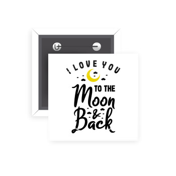 I love you to the moon and back, Κονκάρδα παραμάνα τετράγωνη 5x5cm