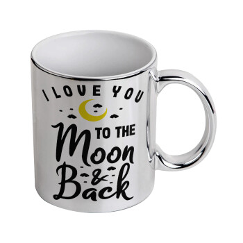 I love you to the moon and back, Mug ceramic, silver mirror, 330ml