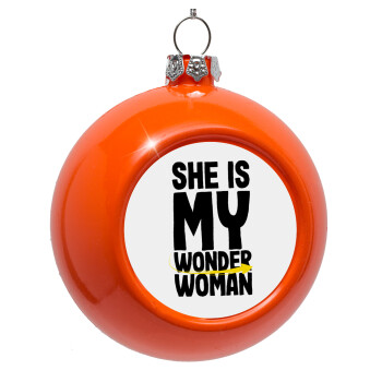 She is my wonder woman, Orange Christmas tree ornament bauble 8cm