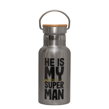 He is my superman, Stainless steel metallic thermos flask, silver with a bamboo lid, double-walled, 350ml.