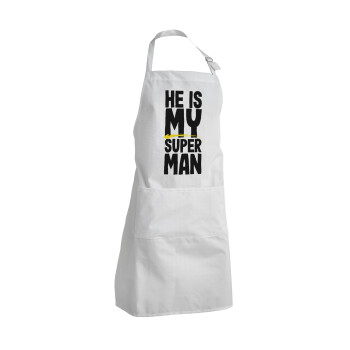 He is my superman, Adult Chef Apron (with sliders and 2 pockets)