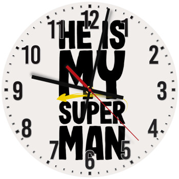 He is my superman, Ρολόι τοίχου ξύλινο (30cm)