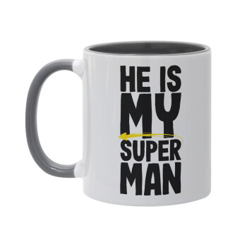 He is my superman, Κούπα χρωματιστή γκρι, κεραμική, 330ml