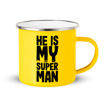 He is my superman, Κούπα Μεταλλική εμαγιέ Κίτρινη 360ml