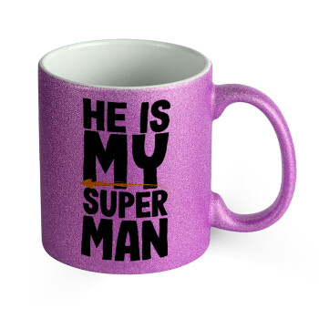 He is my superman, Κούπα Μωβ Glitter που γυαλίζει, κεραμική, 330ml