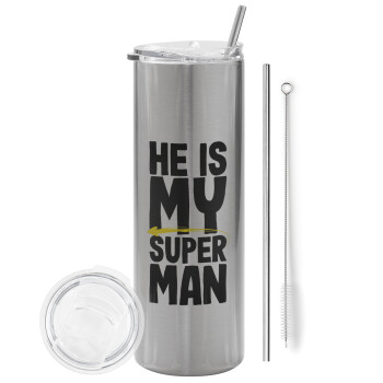 He is my superman, Tumbler ποτήρι θερμό Ασημένιο από ανοξείδωτο ατσάλι 600ml, με μεταλλικό καλαμάκι & βούρτσα καθαρισμού