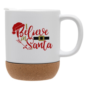 I believe in Santa, Ceramic coffee mug Cork (MAT), 330ml (1pcs)