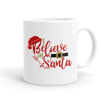I believe in Santa, Ceramic coffee mug, 330ml (1pcs)