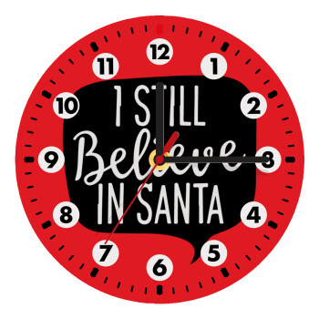 Ι still believe in santa, Ρολόι τοίχου ξύλινο (20cm)