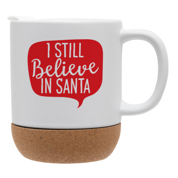 Ι still believe in santa, Ceramic coffee mug Cork (MAT), 330ml (1pcs)