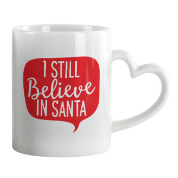 Ι still believe in santa, Mug heart handle, ceramic, 330ml