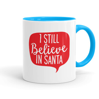 Ι still believe in santa, Mug colored light blue, ceramic, 330ml