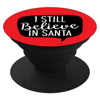 Ι still believe in santa, Phone Holders Stand  Black Hand-held Mobile Phone Holder