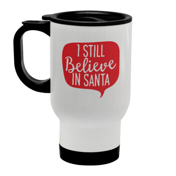 Ι still believe in santa, Stainless steel travel mug with lid, double wall white 450ml