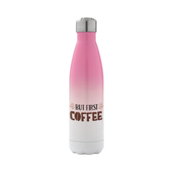 But first Coffee, Metal mug thermos Pink/White (Stainless steel), double wall, 500ml
