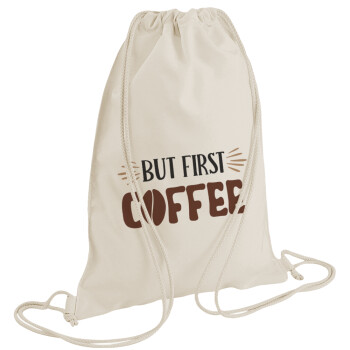 But first Coffee, Backpack bag GYMBAG natural (28x40cm)