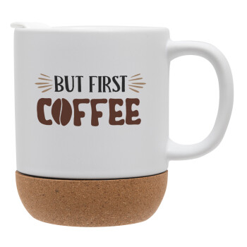 But first Coffee, Ceramic coffee mug Cork (MAT), 330ml (1pcs)