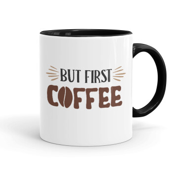 But first Coffee, Mug colored black, ceramic, 330ml