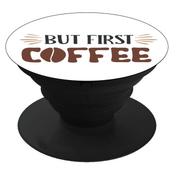 But first Coffee, Phone Holders Stand  Black Hand-held Mobile Phone Holder