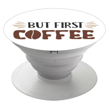 But first Coffee, Phone Holders Stand  White Hand-held Mobile Phone Holder