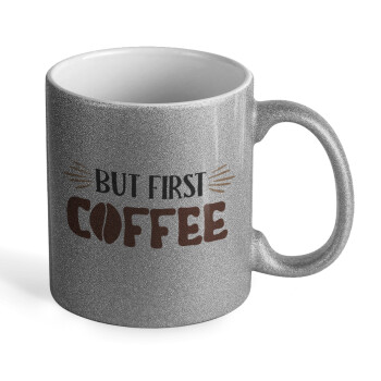 But first Coffee, 