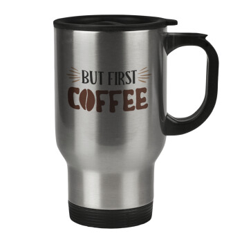 But first Coffee, Stainless steel travel mug with lid, double wall 450ml