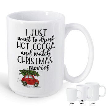 I just want to drink hot cocoa and watch christmas movies mini cooper, Κούπα Mega, κεραμική, 450ml