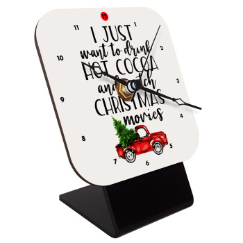 I just want to drink hot cocoa and watch christmas movies pickup car, Quartz Wooden table clock with hands (10cm)